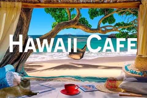 Hawaiian Cafe Ambience ☕ Relaxing Bossa Nova Music with Hawaiian Coffee Shop Ambience &amp; Waves Sounds