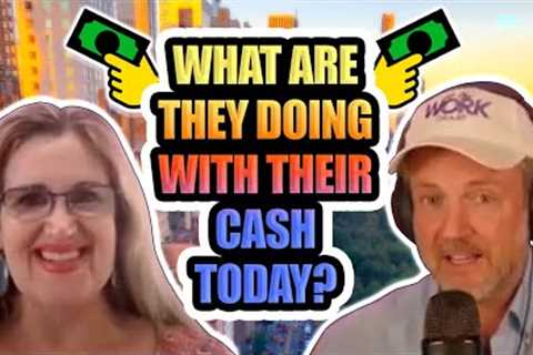What are Great Real Estate Investors Doing with Their Cash Today? Time to Go All in or Sit Tight?