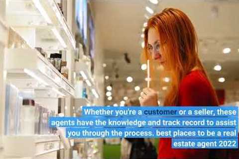 best places to be a real estate agent 2022The Highest Quality Real Estate Professional