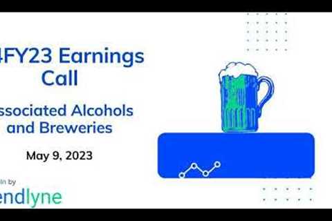 Associated Alcohols &amp; Breweries Earnings Call for Q4FY23 and Full Year