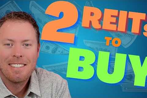 2 Undervalued REITs To BUY