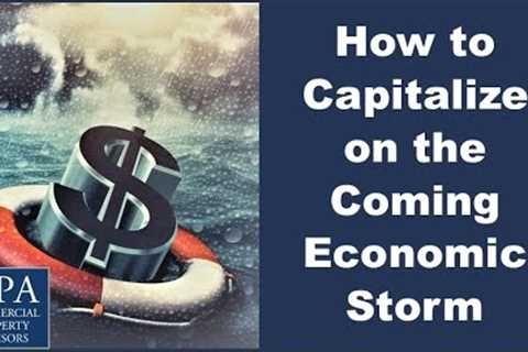 How to Capitalize on the Coming Economic Storm