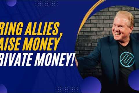 Find Allies, Raise More Private Money With Jay Conner &amp; Brenden Kumarasamy