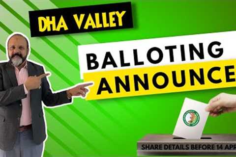 DHA VALLEY | 2023 Balloting Announced | Latest News &amp; Trends | For Details Call Us at 03112741903