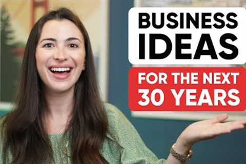 10 Most Profitable Business Ideas for the Next 30 Years