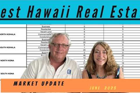 West Hawaii Real Estate Market Update June 2023