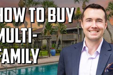 How To Buy Multifamily Real Estate (Invest in Apartment Buildings)