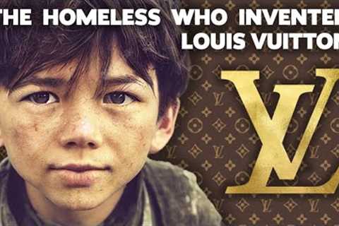 The Homeless Boy Who Created Louis Vuitton