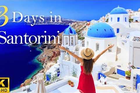 How to Spend 3 Days in SANTORINI Greece | GREECE’S MOST FAMOUS ISLAND