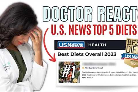 Top Diets of 2023 | Doctor Reacts to U.S. News Top 5 Diets
