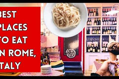 8 Best Places to Eat in Rome, Italy | Budget Friendly | Food Guide | Pasta, Pizza, Gelato &amp; More