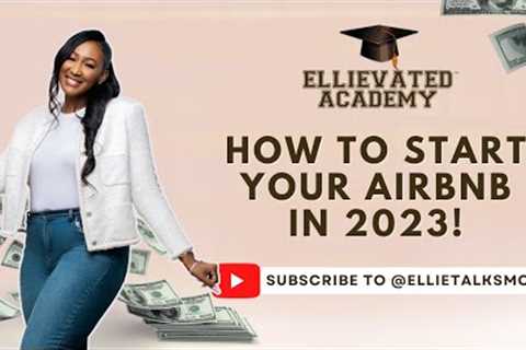 How to Start Your Airbnb Business in 2023