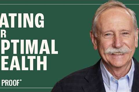 Mastering the Art of Healthy Eating:  Diet Tips and Nutrition Research | The Proof Podcast EP #266