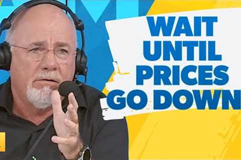 Wait Until Prices Go Down To Buy A House?