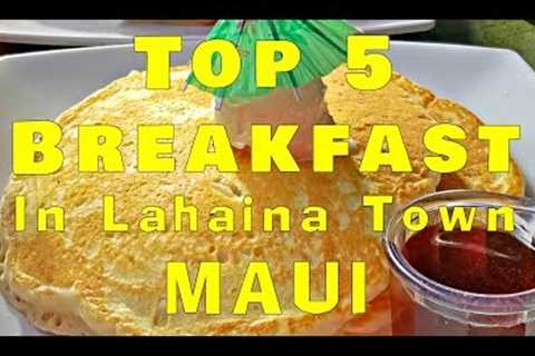 Top 5 breakfast Lahaina Maui. Awesome Breakfast Places. Ocean Views!