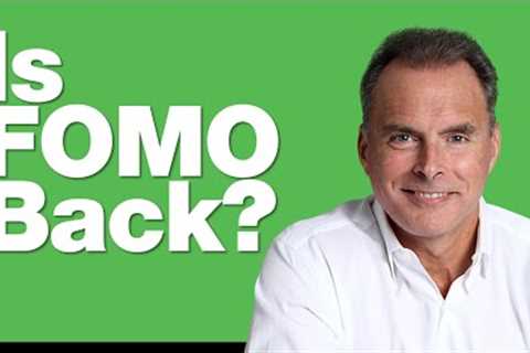 Is FOMO Back as Markets Correct?