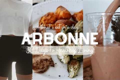 WHAT I EAT IN A DAY | arbonne 30 days to healthy living