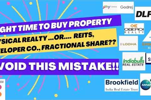 Buy REIT or Physical property, Fractional, Developer co? Embassy Mindspace Brookfield REIT DLF Sobha