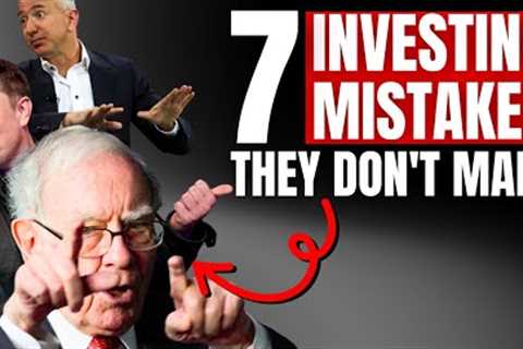 7 Investing Mistakes The Super Rich Don’t Make | The Real Estate Millionaire's Playbook