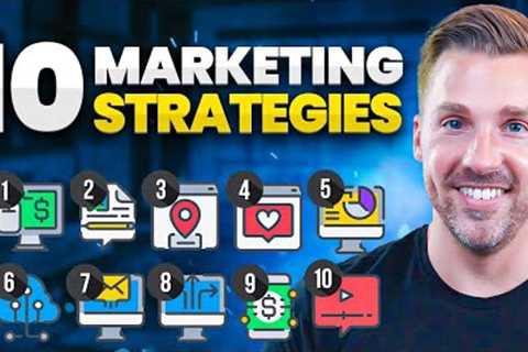 10 Marketing Strategies Guaranteed to Grow ANY Business (PROVEN &amp; PROFITABLE)
