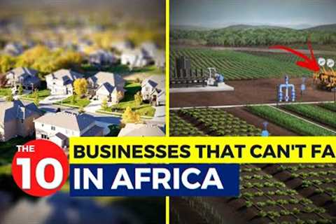 The 10 Businesses That Will Create Africa's Next Billionaires...