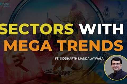Sectors with Mega Trends ft. Siddharth Mandalaywala | Smart Sync Services #investing