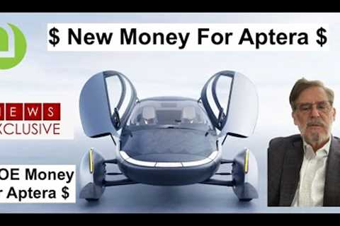 Financial Market Update. Aptera's New $20 Million Offering For Qualified Investors. DOE Loan Update.