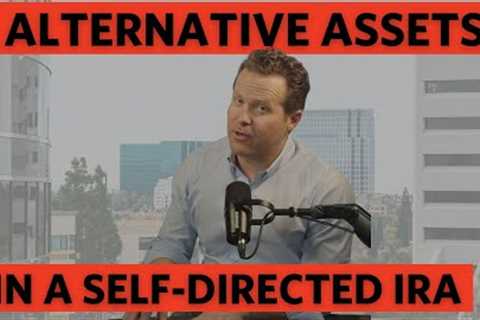 Alternative Assets in a Self-directed IRA or 401K