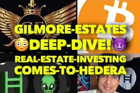 Gilmore Estates DEEP DIVE! Real Estate In the #blockchain &amp; #hedera