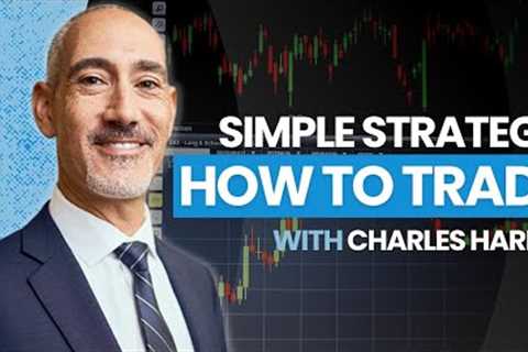 Trade Like a Professional | Simple and Effective Trading Strategy with Charles Harris