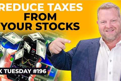 Here’s How to Reduce Taxes When Investing | Tax Tuesday #196