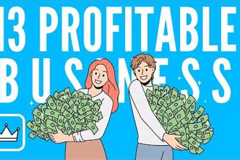 13 Most Profitable Small Business Opportunities in Canada in 2023