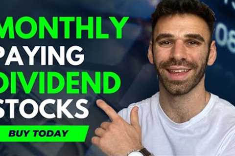 5 Monthly Paying Dividend Stocks You Need to Buy Right Now