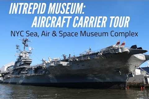Aircraft Carrier Intrepid Tour - New York