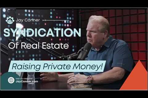 Real Estate Profits With Syndication &amp; Mailbox Money | Raising Private Money With Jay Conner