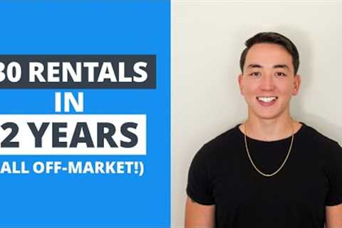 Financial Freedom in 2 Years By ONLY Buying Off-Market Rentals