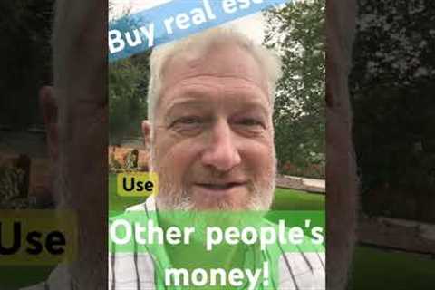Buy real estate using other people's $ OPM! #realestateinvestor #money #shorts