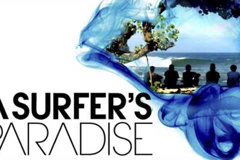A Surfer's Paradise - Ep. 6 REACH OF SURFING