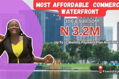 Most Affordable Commercial Waterfront Land, You Shouldn’t Miss! Invest &amp; Earn 100% ROI In 6months