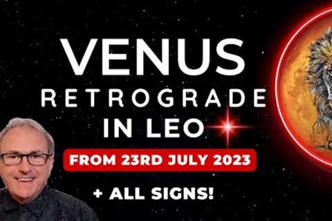 Venus in Leo Retrograde 44 Days of Love, Money &amp; Relationship Reset + ALL SIGNS...