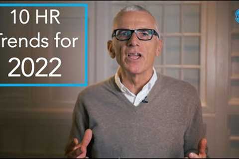 10 HR Trends for 2022: From Adaptation to Transformation