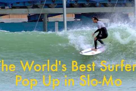 How the World's Best Surfers Pop Up (Slow Motion)