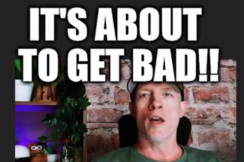 IT'S ABOUT TO GET BAD! ECONOMIC INDICATORS WORSEN, REAL ESTATE CORRECTION