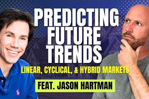 Breaking Down Real Estate Markets: Linear, Cyclical, and Hybrid Explained | Jason Hartman