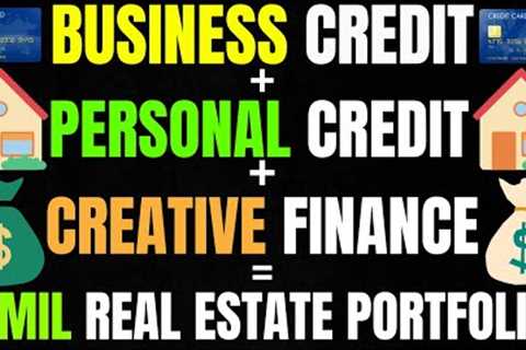 PERSONAL CREDIT, BUSINESS CREDIT &amp; CREATIVE FINANCE for REAL ESTATE INVESTING