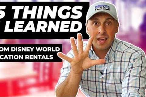 5 THINGS I LEARNED from Losing $$ On Florida Vacation Rentals