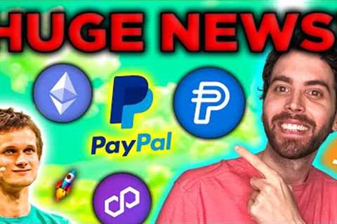 PayPal makes MASSIVE move into crypto! Ethereum EFT &amp; Polygon 2.0 Update!