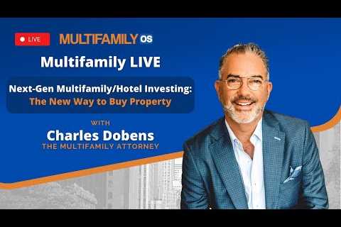 Next-Gen Multifamily/Hotel Investing: The New Way to Buy Property