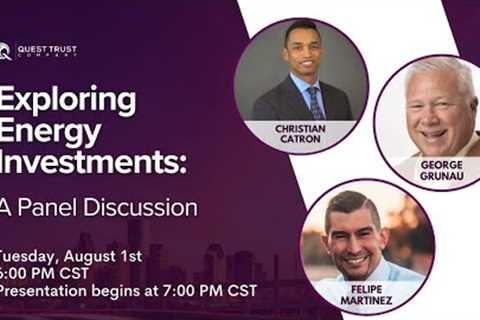 Exploring Energy Investments: A Panel Discussion