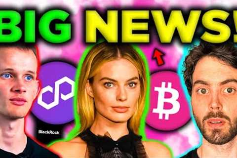 Something 'Very Big' is Happening Today in Crypto.. [Polygon, BlackRock, Worldcoin]